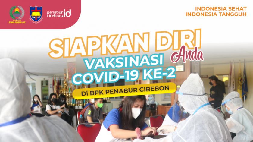 JADWAL VAKSINASI TAHAP 2 BPK PENABUR CIREBON - KODIM 0614 KOTA CIREBON